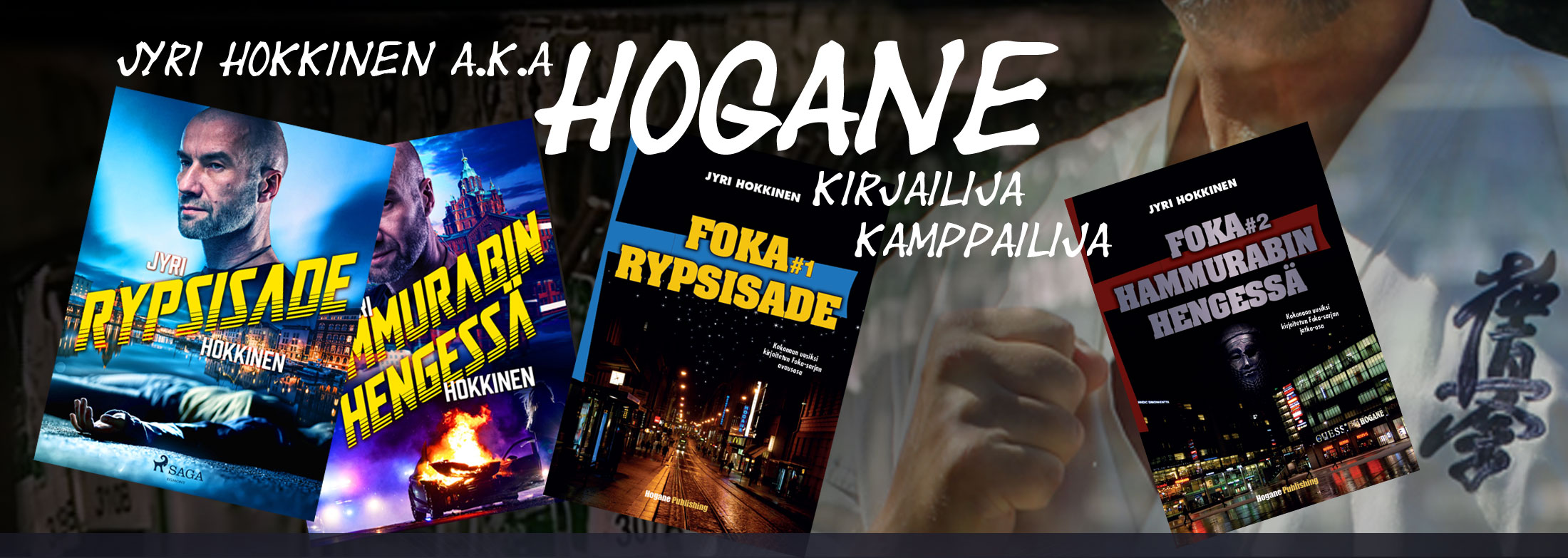 Jyri Hokkinen a.k.a Hogane – kirjailija ja kamppailija